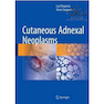 دانلود کتاب Cutaneous Adnexal Neoplasms, 1st Edition2018 نئوپلاسم های پوستی