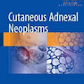 دانلود کتاب Cutaneous Adnexal Neoplasms, 1st Edition2018 نئوپلاسم های پوستی