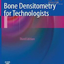 دانلود کتاب Bone Densitometry for Technologists, 3rd Edition2016 تراکم سنجی استخ ... 