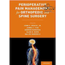دانلود کتاب Perioperative Pain Management for Orthopedic and Spine Surgery2019 م ... 