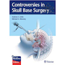 دانلود کتاب Controversies in Skull Base Surgery2019