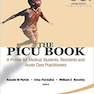 دانلود کتاب Picu PDF, The: A Primer for Medical Students, Residents and Acute Ca ... 