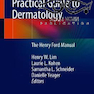 دانلود کتاب Practical Guide to Dermatology: The Henry Ford Manual2019 راهنمای عم ... 