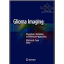 دانلود کتاب Glioma Imaging: Physiologic, Metabolic, and Molecular Approaches2019