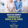 دانلود کتاب Tresch and Aronow’s Cardiovascular Disease in the Elderly 6th Editio ... 