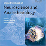 دانلود کتاب Oxford Textbook of Neuroscience and Anaesthesiology2019 علوم اعصاب و ... 