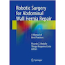 دانلود کتاب Robotic Surgery for Abdominal Wall Hernia Repair2017 جراحی رباتیک بر ... 