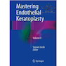 دانلود کتاب Mastering Endothelial Keratoplasty, Volume II 1st Edition2016 تسلط ب ... 