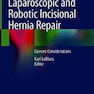 دانلود کتاب Laparoscopic and Robotic Incisional Hernia Repair 1st Edition2018 تر ... 
