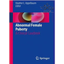 دانلود کتاب Abnormal Female Puberty: A Clinical Casebook 1st Edition2016 بلوغ غی ... 