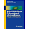 دانلود کتاب Assisted Reproductive Technologies and Infectious Diseases2016 فناور ... 
