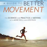دانلود کتاب A Guide to Better Movement 1st Edition2014 راهنمای حرکت بهتر