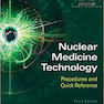 دانلود کتاب Nuclear Medicine Technology: Procedures and Quick Reference Third Ed ... 