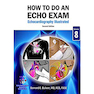 دانلود کتاب How To Do An Echo Exam (Volume 8) Second Edition2018 نحوه انجام آزمو ... 