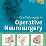 دانلود کتاب Core Techniques in Operative Neurosurgery 2nd Edition2019 تکنیک های  ... 