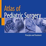 دانلود کتاب Atlas of Pediatric Surgery: Principles and Treatment2020 اطلس جراحی  ... 