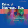 دانلود کتاب Raising of Microvascular Flaps 3rd Edition2018 بالا بردن فلپ های میک ... 
