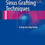 دانلود کتاب Sinus Grafting Techniques 2015th Edition2015 تکنیک های پیوند سینوس