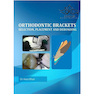 دانلود کتاب Orthodontic Brackets: Selection,Placement and Debonding2015 براکت ها ... 