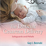 دانلود کتاب The Difficult Cesarean Delivery: Safeguards and Pitfalls2020 زایمان  ... 