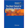 دانلود کتاب The Male Patient in Aesthetic Medicine 2009th Edition2016 بیمار مرد  ... 