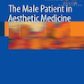 دانلود کتاب The Male Patient in Aesthetic Medicine 2009th Edition2016 بیمار مرد  ... 