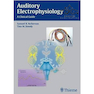 دانلود کتاب Auditory-Electrophysiology-1st-Edition2012 الکتروفیزیولوژی شنوایی