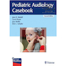 دانلود کتاب Pediatric Audiology Casebook 2nd Edition2020  موردی شنیداری و شنوایی ... 