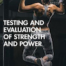 دانلود کتاب Testing and Evaluation of Strength and Power2019 تست و ارزیابی قدرت