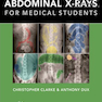 دانلود کتاب Abdominal X-rays for Medical Student2015