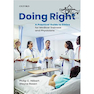 دانلود کتاب Doing Right, 4th Edition2020 درست انجام دادن: راهنمای عملی اخلاق برا ... 