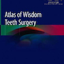 دانلود کتاب Atlas of Wisdom Teeth Surgery2019
