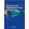 دانلود کتاب Clinical Care and Rehabilitation in Head and Neck Cancer2019