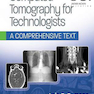 دانلود کتاب Computed Tomography for Technologists: A Comprehensive Text 2nd Edic ... 