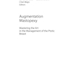 دانلود کتاب Augmentation Mastopexy: Mastering the Art in the Management of the P ... 