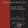 دانلود کتاب Perforator Flaps: Anatomy, Technique, - Clinical Applications2013دری ... 