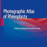 دانلود کتاب Photographic Atlas of Rhinoplasty : Problem-solving and Troubleshoot ... 