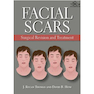 دانلود کتاب Facial Scars: Surgical Revision and Treatmentاسکارهای صورت: تجدید نظ ... 
