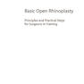دانلود کتاب Basic Open Rhinoplasty : Principles and Practical Steps for Surgeons ... 