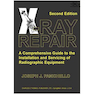 دانلود کتاب X-Ray Repair : A Comprehensive Guide to the Installation and Servici ... 