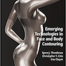دانلود کتاب Emerging Technologies in Face and Body Contouring2021فن آوری های در  ... 