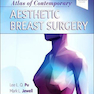 دانلود کتاب Atlas of Contemporary Aesthetic Breast Surgery- E-PDF: A Comprehensi ... 