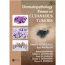 دانلود کتاب Dermatopathology Primer of Cutaneous Tumorsدرماپاتولوژی تومورهای پوس ... 