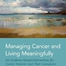 دانلود کتاب Managing Cancer and Living Meaningfully : An Evidence-Based Interven ... 