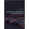 دانلود کتاب Diagnosis and Management of Hereditary Cancer : Tabular-Based Clinic ... 