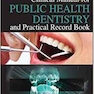دانلود کتاب Clinical Manual for Public Health Dentistry and Practical Record PDF