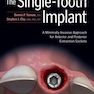 دانلود کتاب  The Single-Tooth Implant: A Minimally Invasive Approach for Anterio ... 