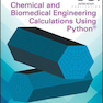 دانلود کتاب Chemical and Biomedical Engineering Calculations Using Python2017 مح ... 