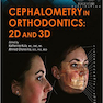 دانلود کتاب Cephalometry in Orthodontics: 2D and 3D 1st Edition2018 سفالومتری در ... 