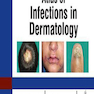 دانلود کتاب Atlas Of Infections In Dermatology2019اطلس عفونت در پوست